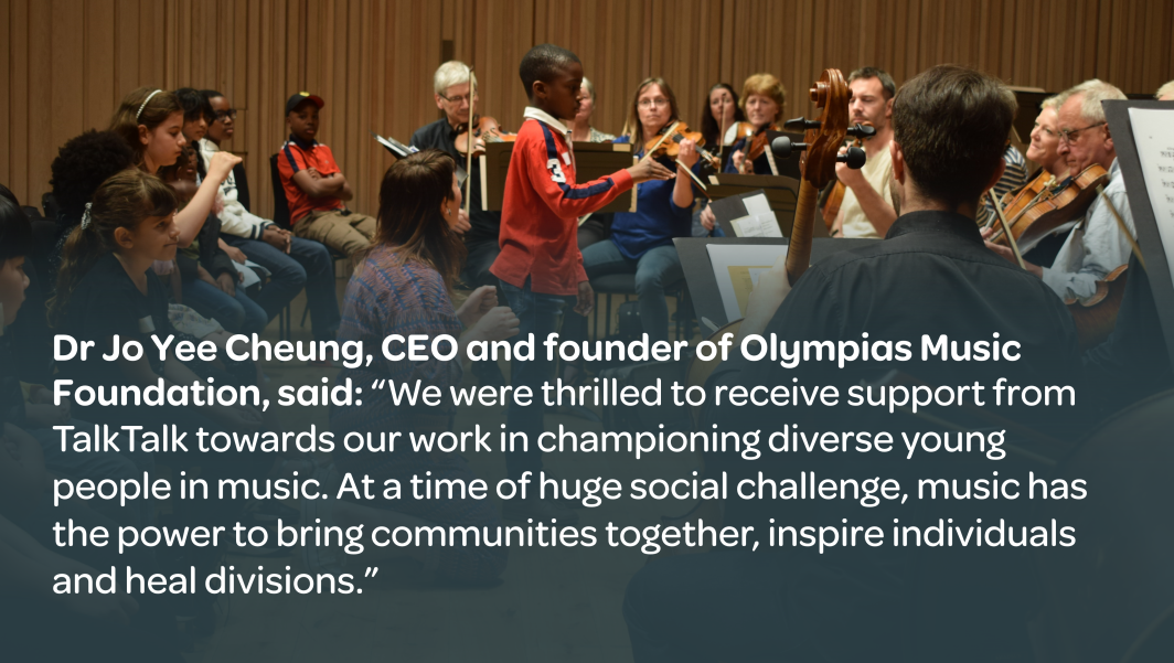 Dr Jo Yee Cheung, CEO and found of Olympias Music Foundation, said: 'We were thrilled to receive support from TalkTalk towards our work in championing diverse young people in music. As a time of huge social challenge, music has the power to bring communities together, inspire individuals and heal divisions.'